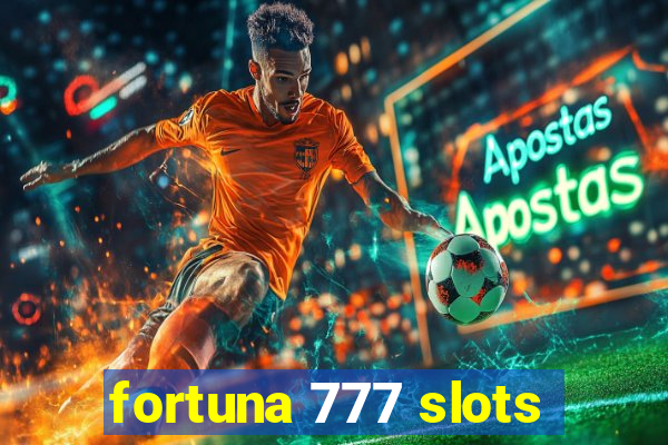 fortuna 777 slots